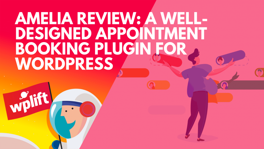 Amelia Review: A Well-Designed Appointment Booking Plugin For WordPress
