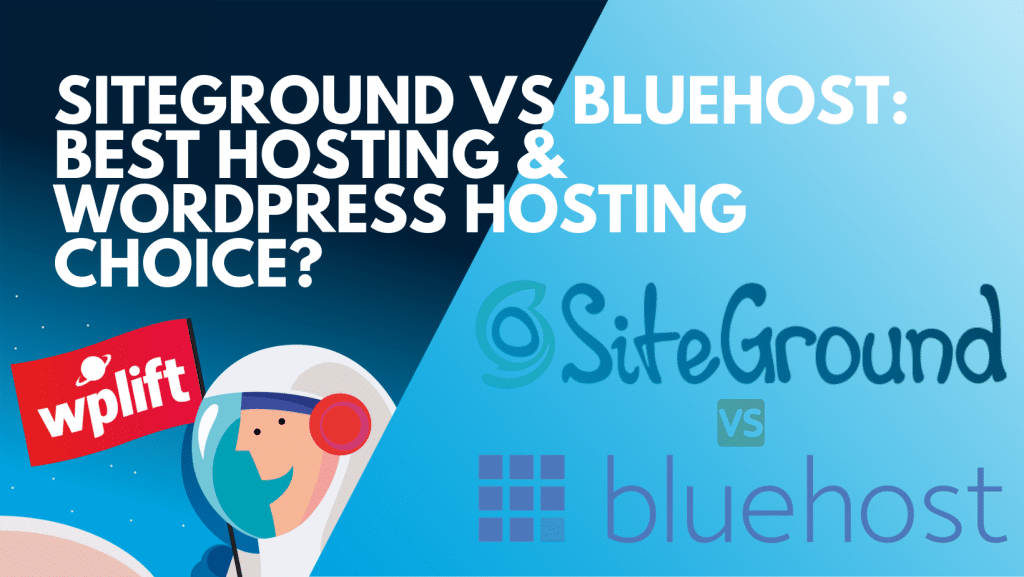 SiteGround vs Bluehost: Best Hosting & WordPress Hosting Choice?
