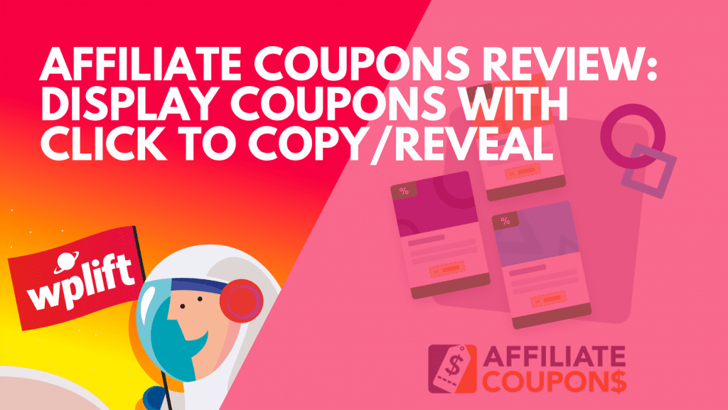 Affiliate Coupons Review: Display Coupons With Click to Copy/Reveal