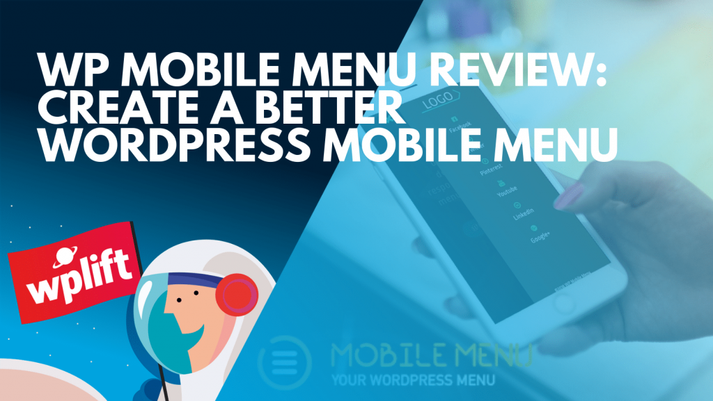 WP Mobile Menu Review: Create a Better WordPress Mobile Menu