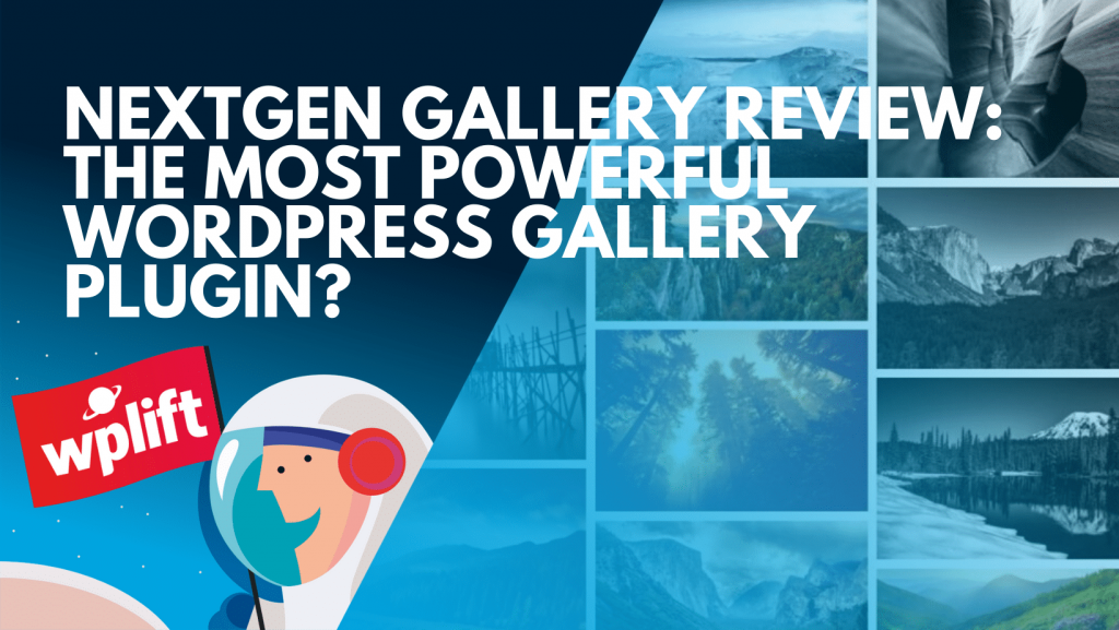 NextGEN Gallery Review: The Most Powerful WordPress Gallery Plugin?