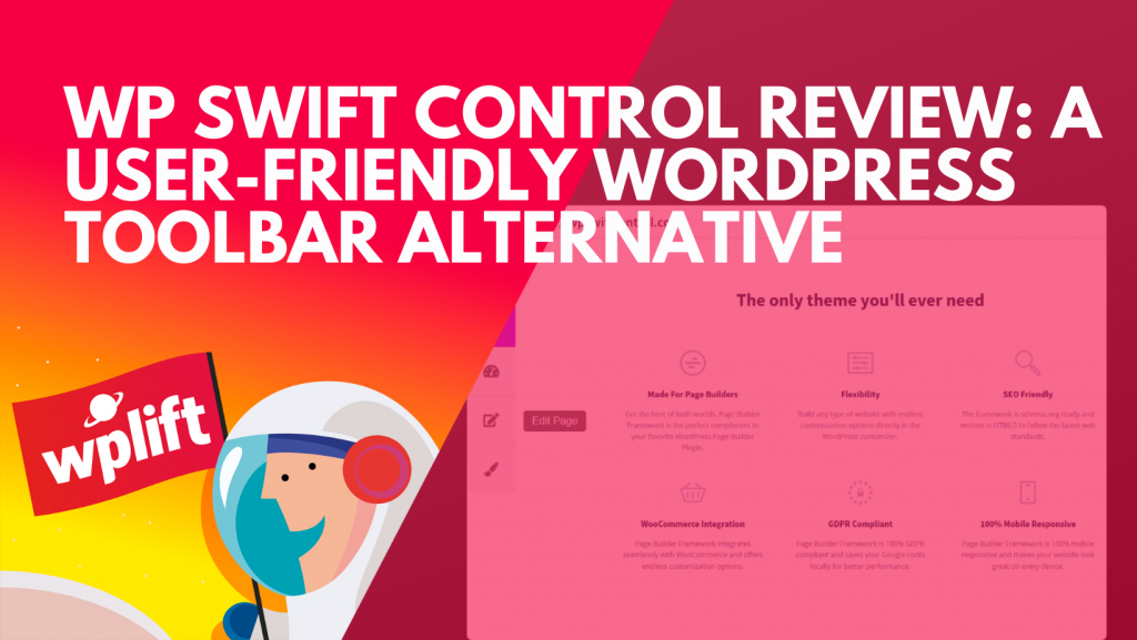 WP Swift Control Review: A User-Friendly WordPress Toolbar Alternative