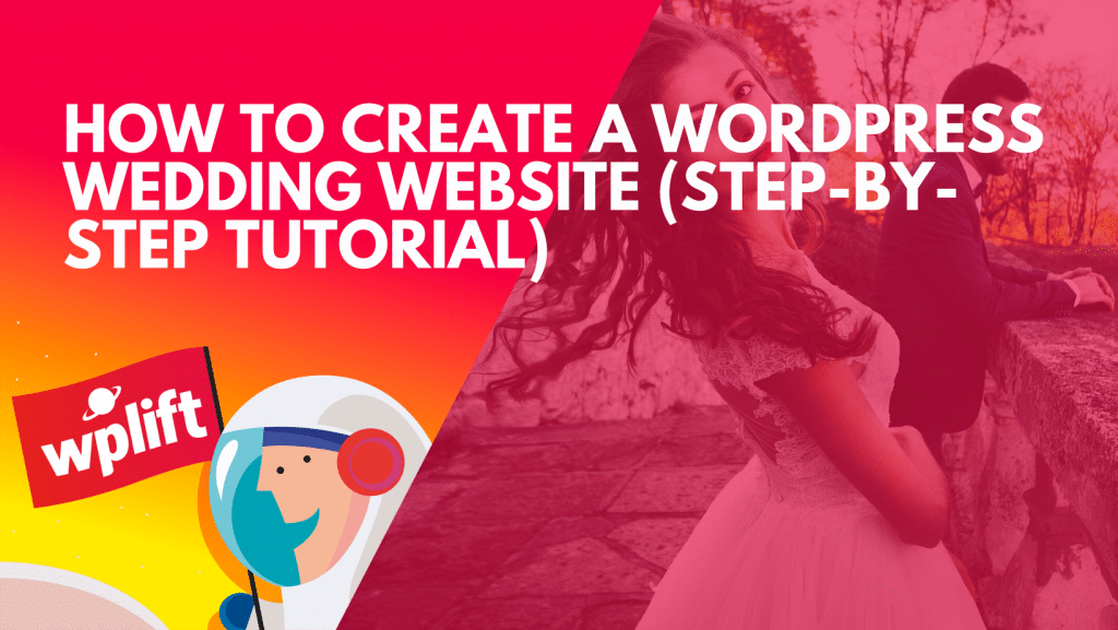 How to Create a WordPress Wedding Website (Step-by-Step Tutorial)