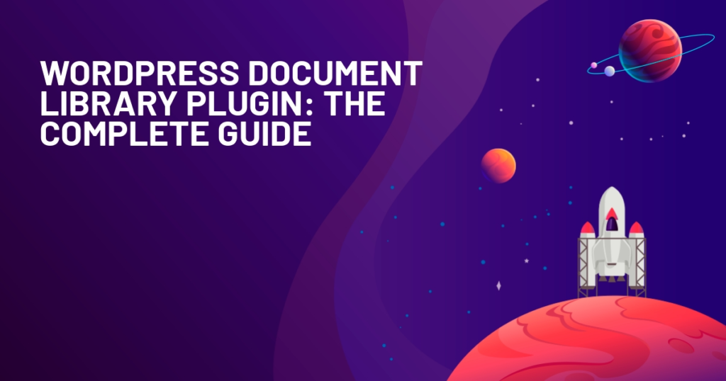 WordPress Document Library Plugin: The Complete Guide