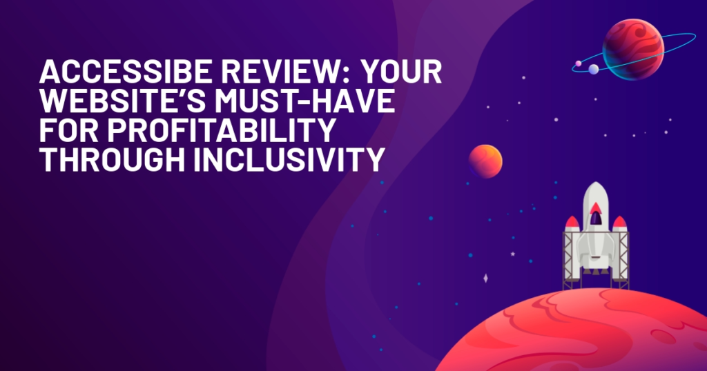 accessiBe-Review-Your-Websites-Must-Have-for-Profitability-Through-Inclusivity