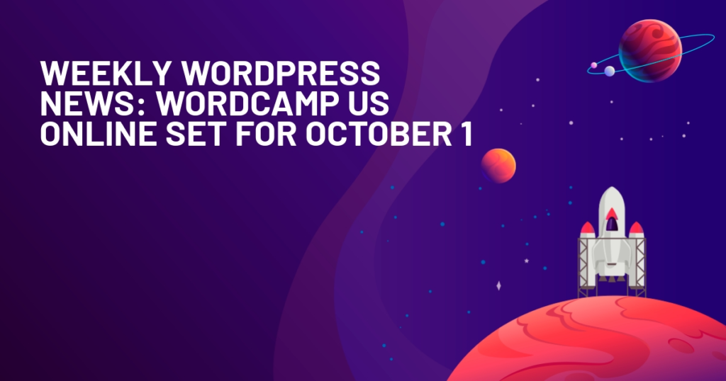 Weekly-WordPress-News-WordCamp-US-Online-Set-for-October-1