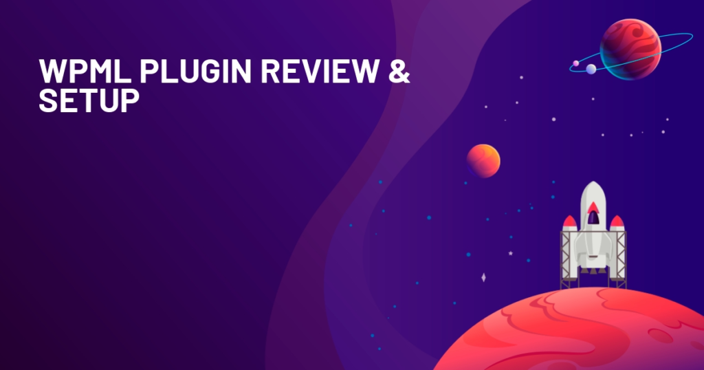 WPML Plugin Review & Setup