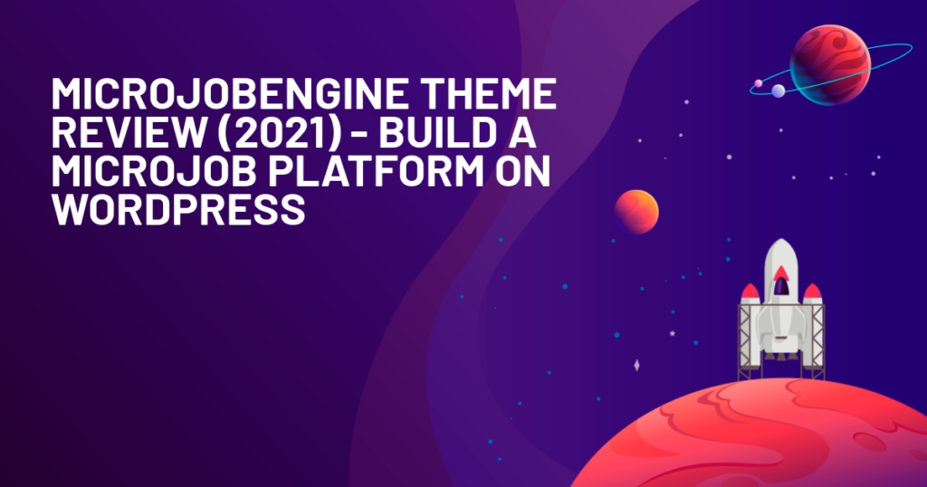 MicrojobEngine Theme Review (2021) – Build a MicroJob Platform on WordPress