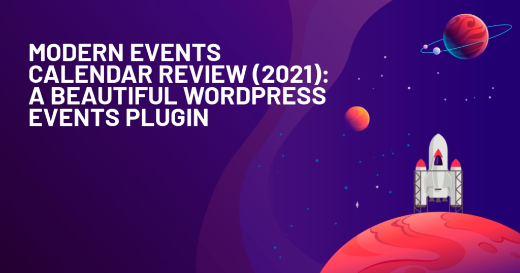 Modern Events Calendar Review (2021): A Beautiful WordPress Events Plugin