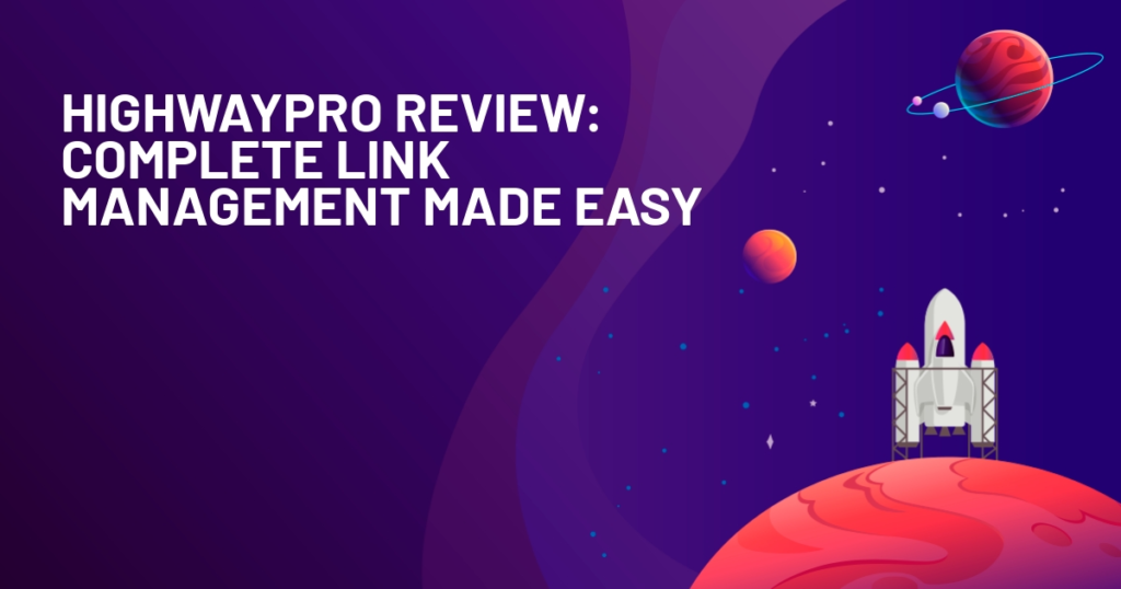 HighWayPro Review Complete Link Management Made Easy
