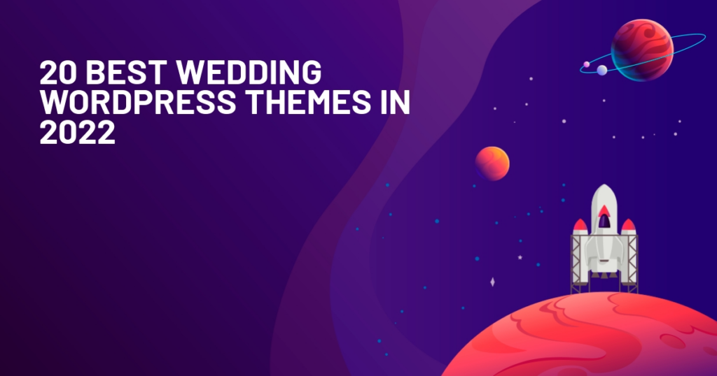 20 Best Wedding WordPress Themes in 2022