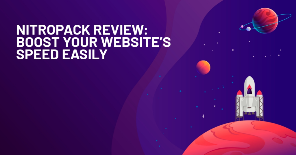 NitroPack Review: Boost Your Website’s Speed Easily