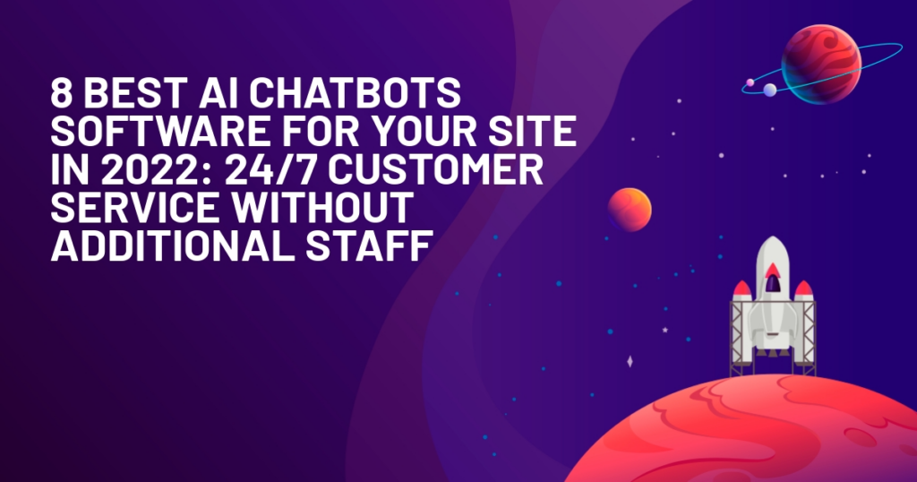 Best AI Chatbots Software For Your Site in 202