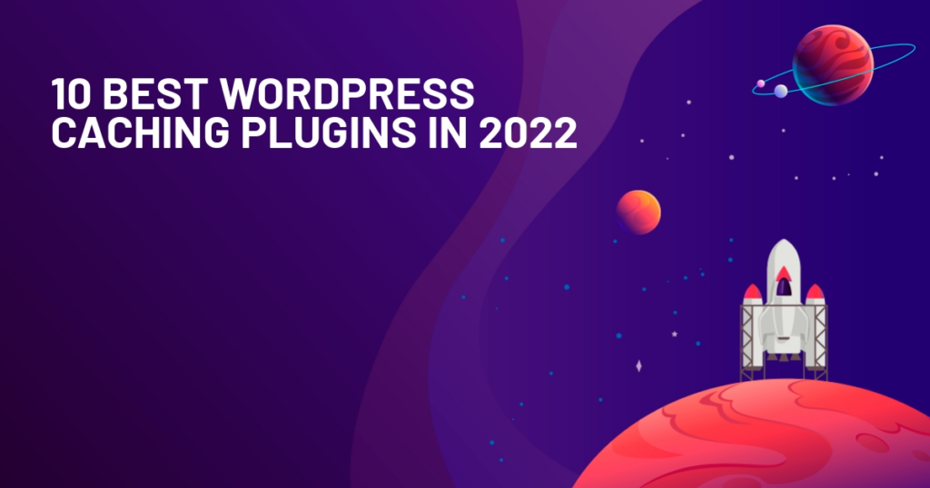 10 Best WordPress Caching Plugins