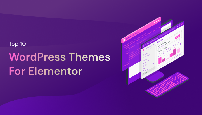 Top 10 WordPress Themes For Elementor (2025)
