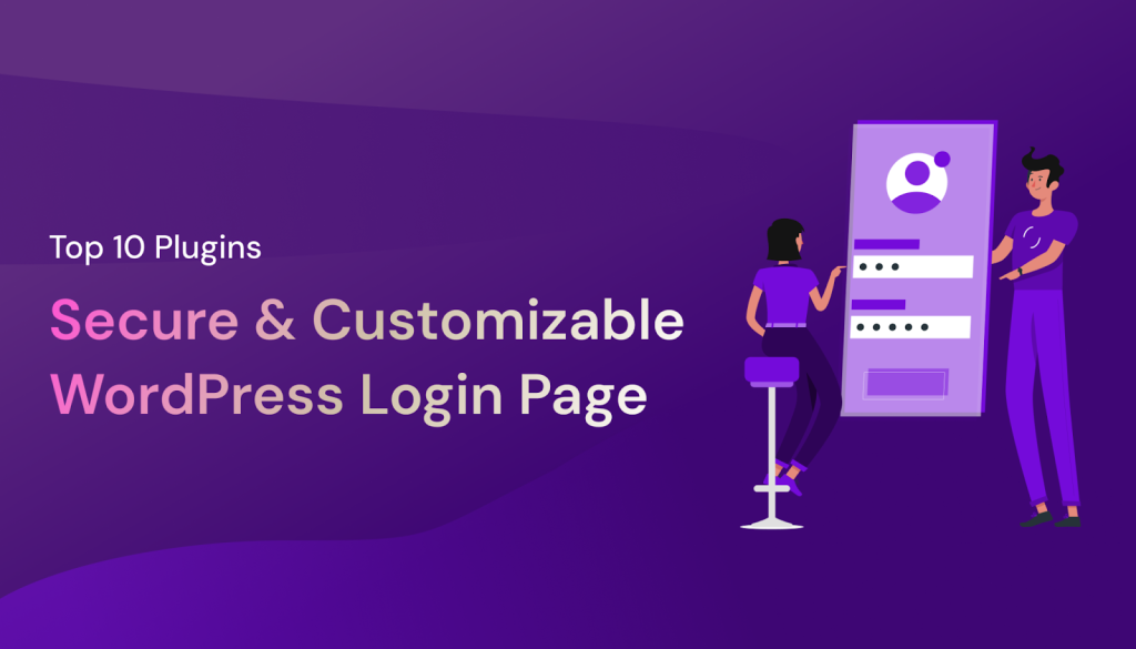 Top 10 Plugins for Secure and Customizable WordPress Login Page