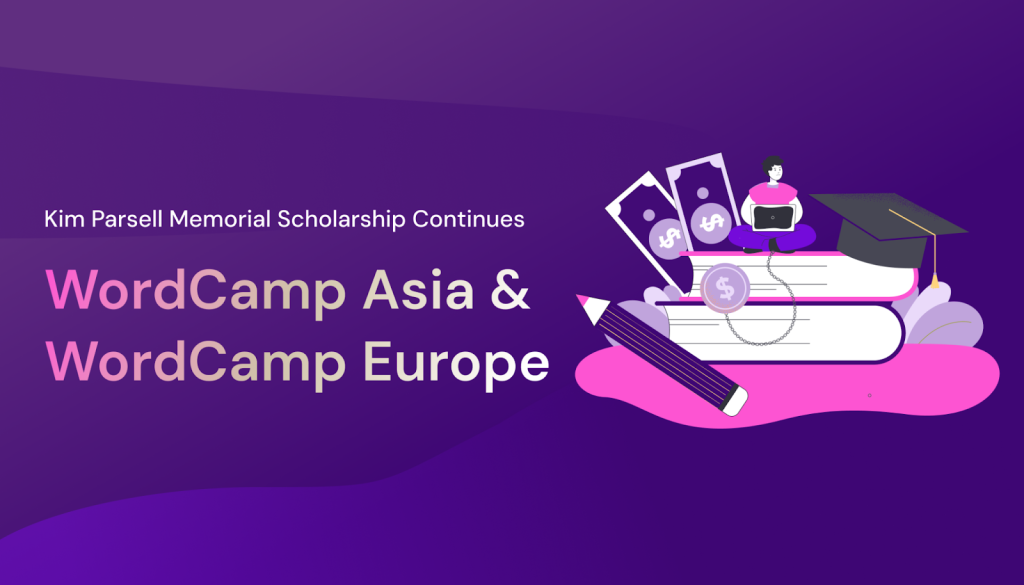 Kim Parsell Memorial Scholarship Continues to WordCamp Asia and WordCamp Europe!