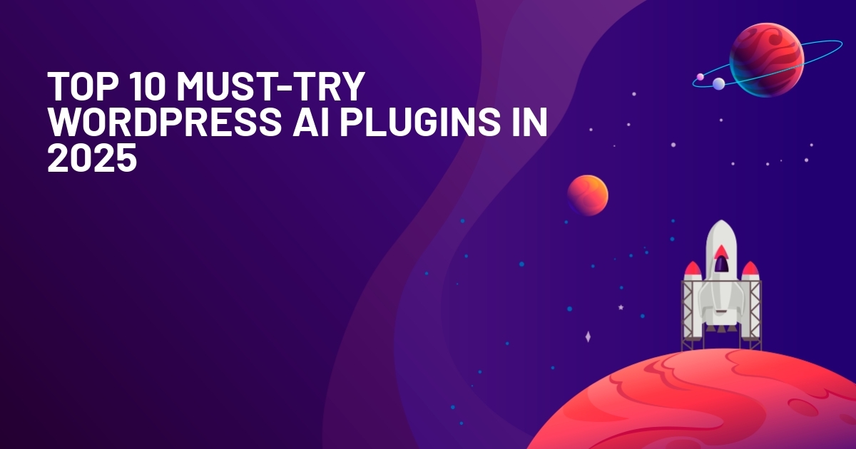 Must-Try-WordPress-AI-Plugins-in-2025