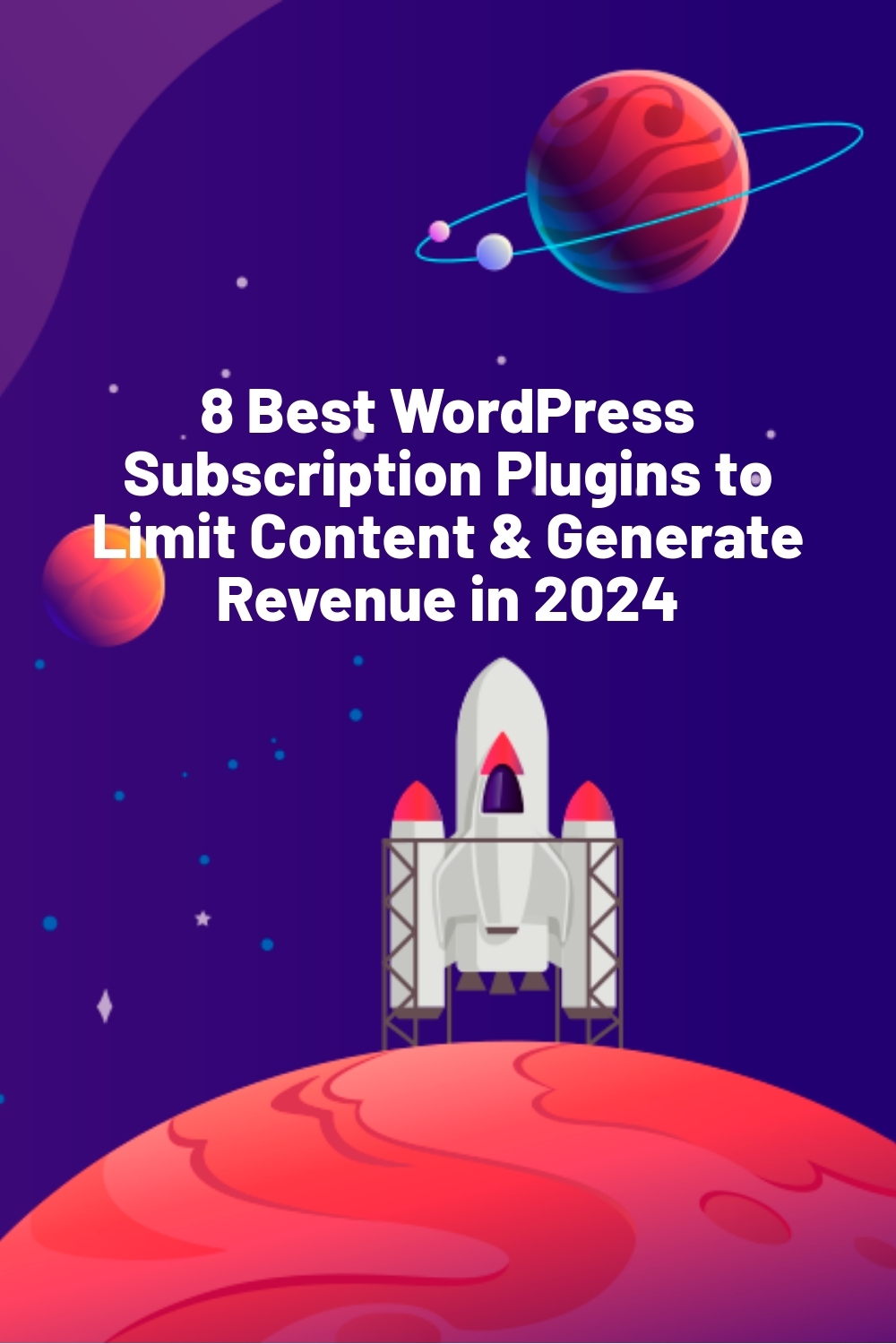 8 Best WordPress Subscription Plugins to Limit Content & Generate Revenue in 2025