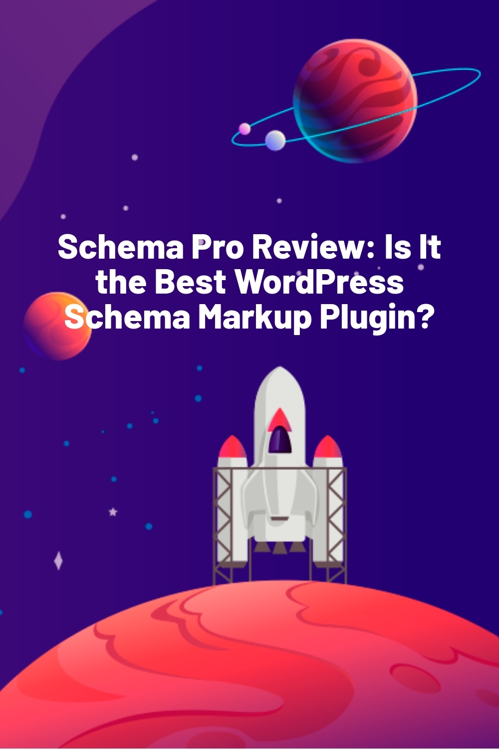 Schema Pro Review: Is It the Best WordPress Schema Markup Plugin?