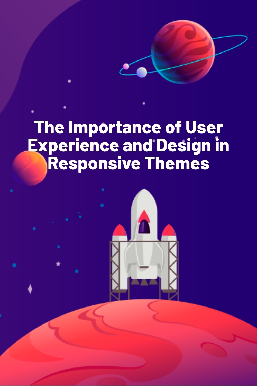 The Importance of User Experience and Design in Responsive Themes